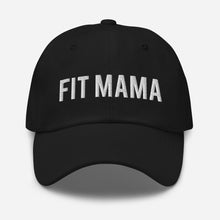 Load image into Gallery viewer, "Fit Mama" Dad hat