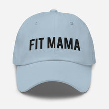 Load image into Gallery viewer, "Fit Mama" Dad hat