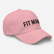 Load image into Gallery viewer, "Fit Mama" Dad hat