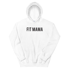 Load image into Gallery viewer, "Fit Mama" Unisex Hoodie