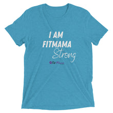 Load image into Gallery viewer, I Am Fitmama Strong t-shirt