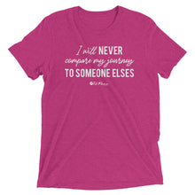 Load image into Gallery viewer, "I will never Compare" Short sleeve t-shirt