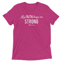 Load image into Gallery viewer, "My Faith Keeps Me Strong" Short sleeve t-shirt
