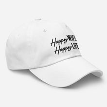Load image into Gallery viewer, &quot;Happy Wife, Happy Life&quot; Dad hat
