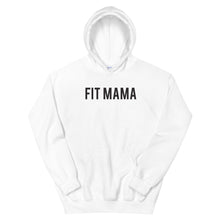 Load image into Gallery viewer, &quot;Fit Mama&quot; Unisex Hoodie
