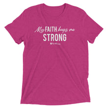 Load image into Gallery viewer, &quot;My Faith Keeps Me Strong&quot; Short sleeve t-shirt

