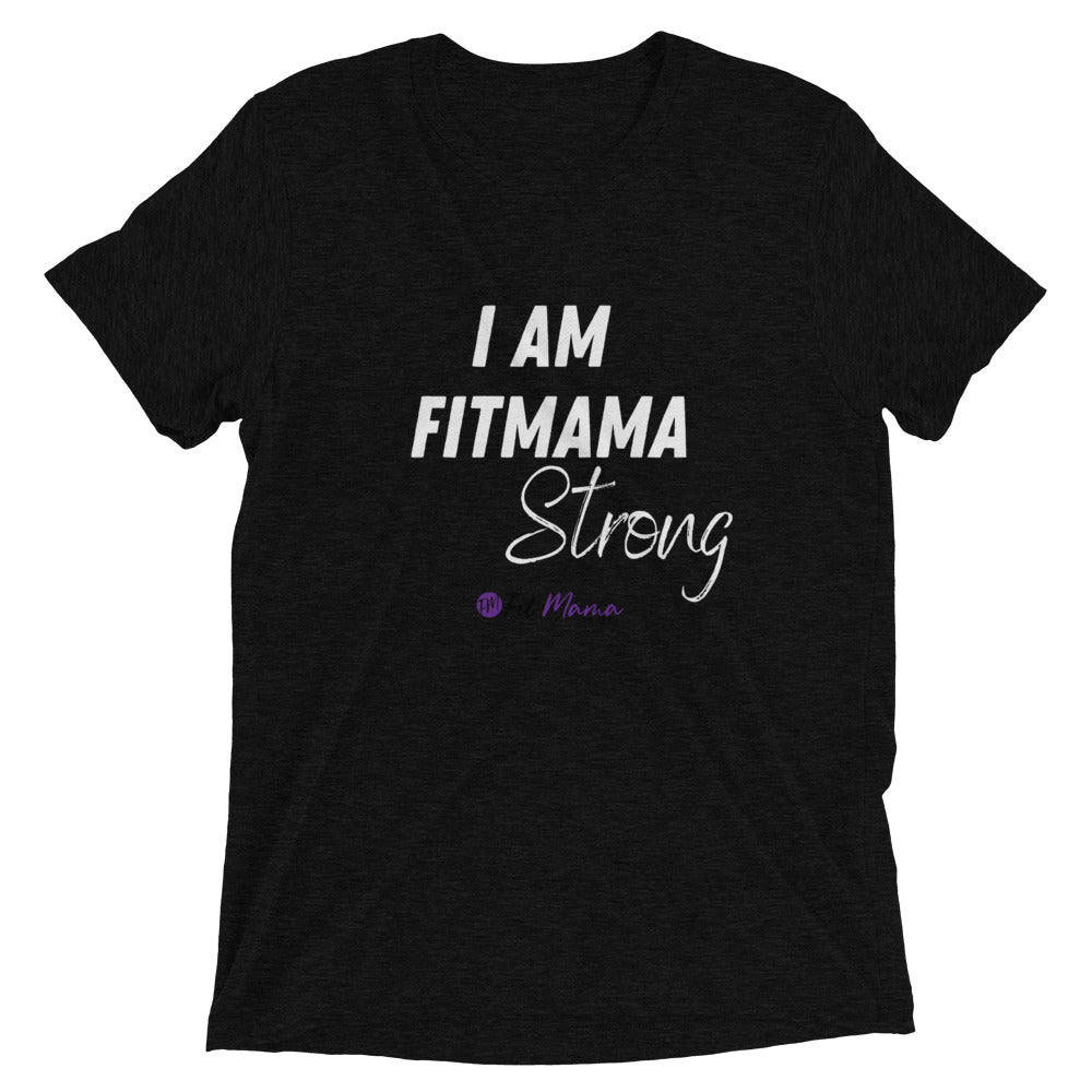 I Am Fitmama Strong t-shirt